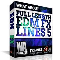 افکت های لازم برای سبک الکترونیک WA Production What About Full Length EDM FX Lines 5